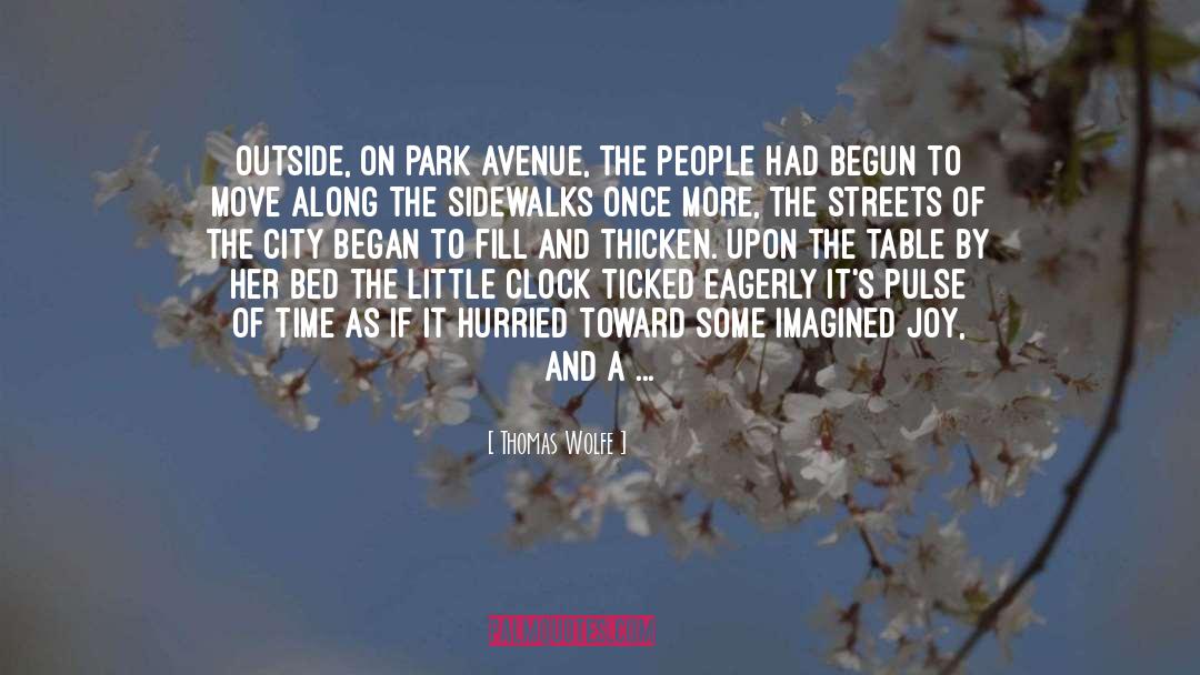 Thomas Wolfe Quotes: Outside, on Park Avenue, the