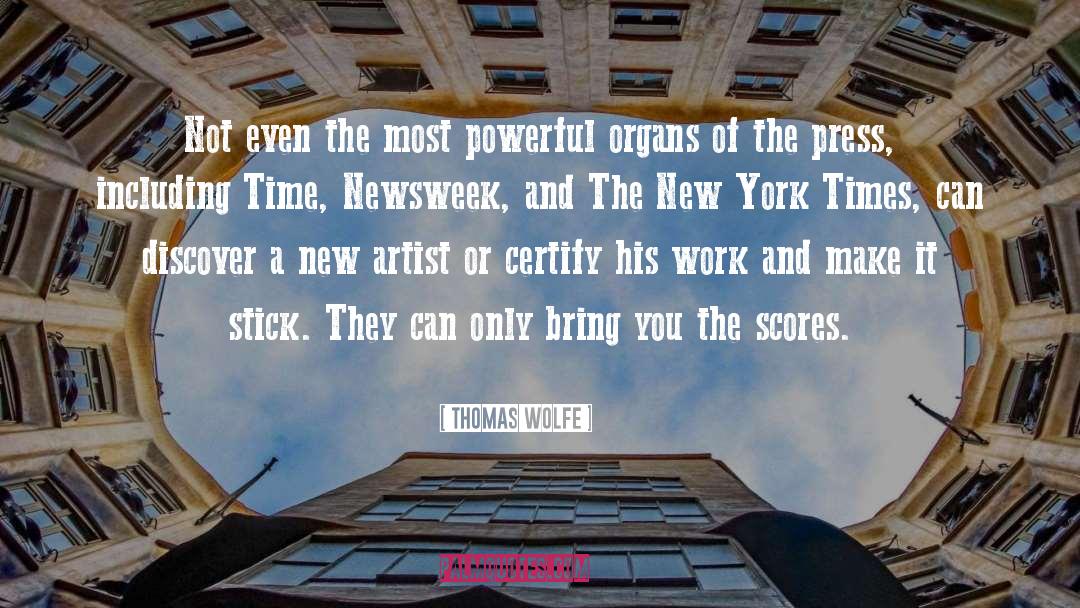 Thomas Wolfe Quotes: Not even the most powerful