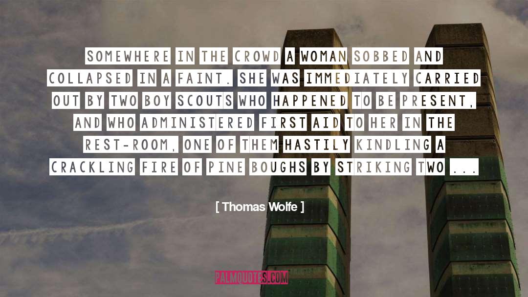 Thomas Wolfe Quotes: Somewhere in the crowd a