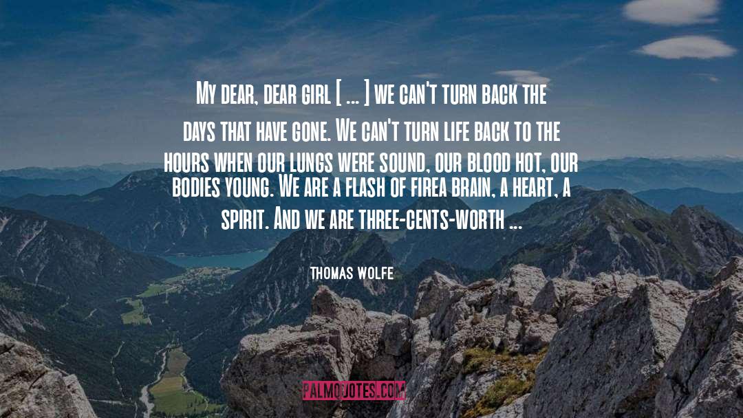Thomas Wolfe Quotes: My dear, dear girl [