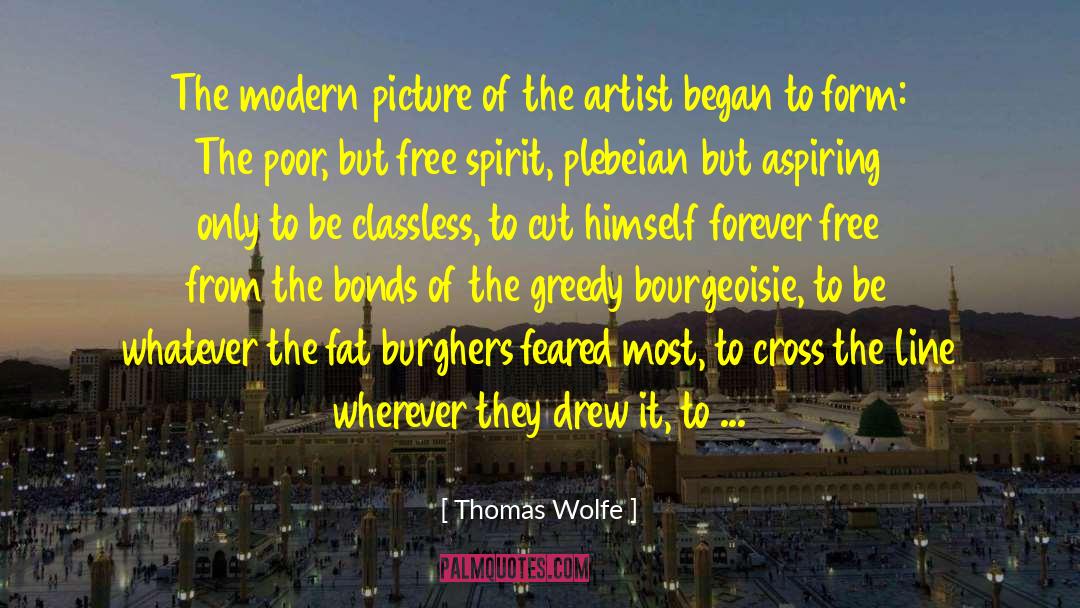 Thomas Wolfe Quotes: The modern picture of the