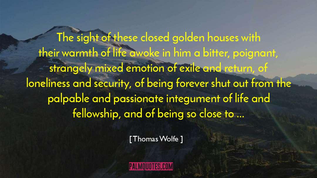 Thomas Wolfe Quotes: The sight of these closed