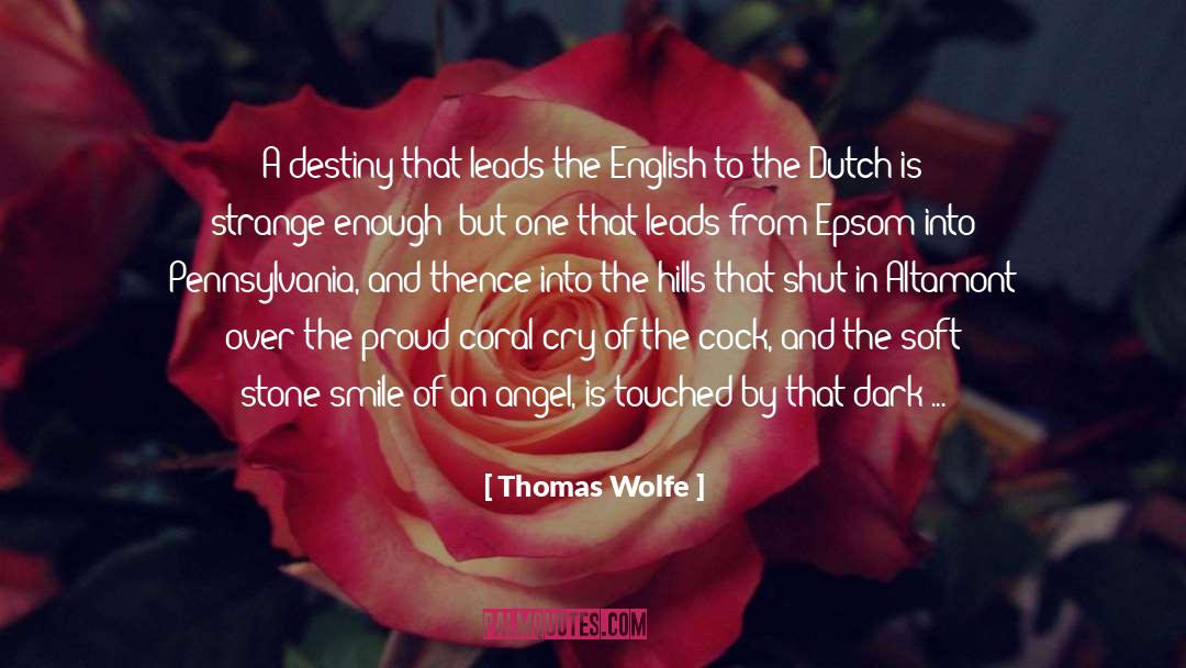 Thomas Wolfe Quotes: A destiny that leads the