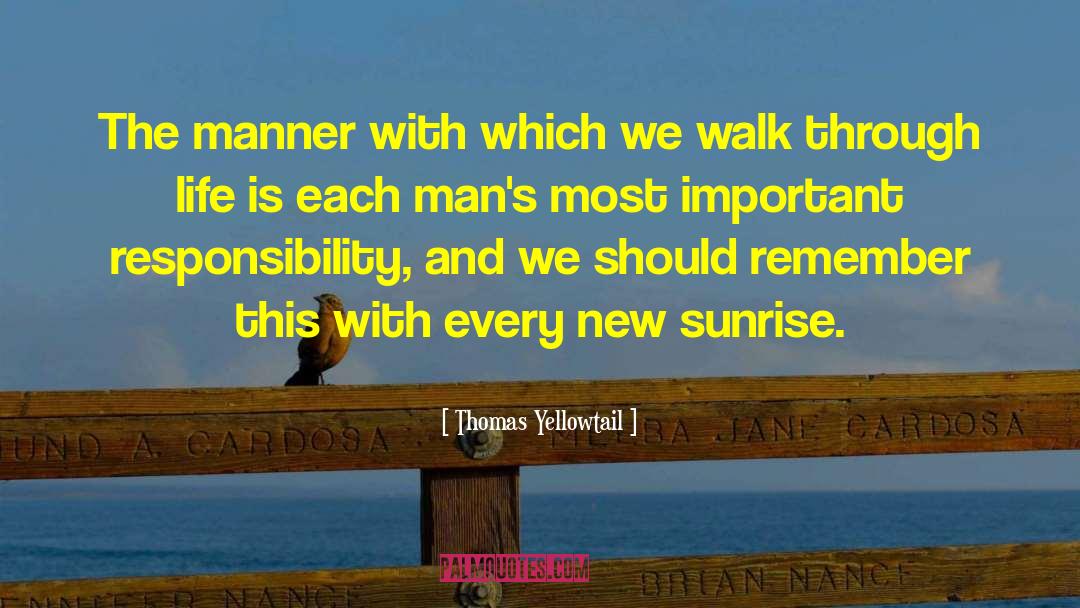 Thomas Yellowtail Quotes: The manner with which we