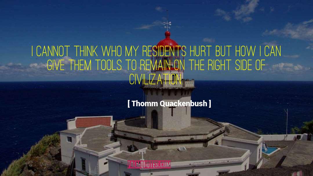 Thomm Quackenbush Quotes: I cannot think who my