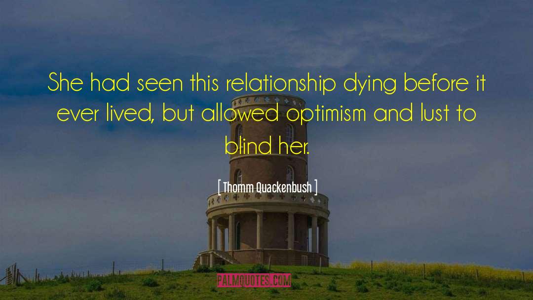 Thomm Quackenbush Quotes: She had seen this relationship