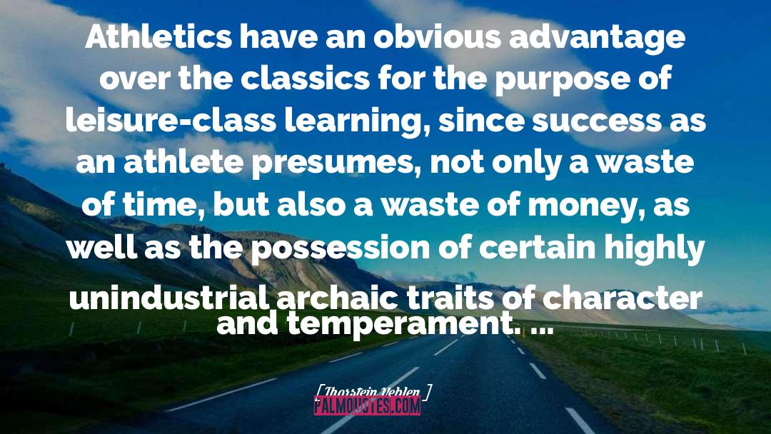 Thorstein Veblen Quotes: Athletics have an obvious advantage