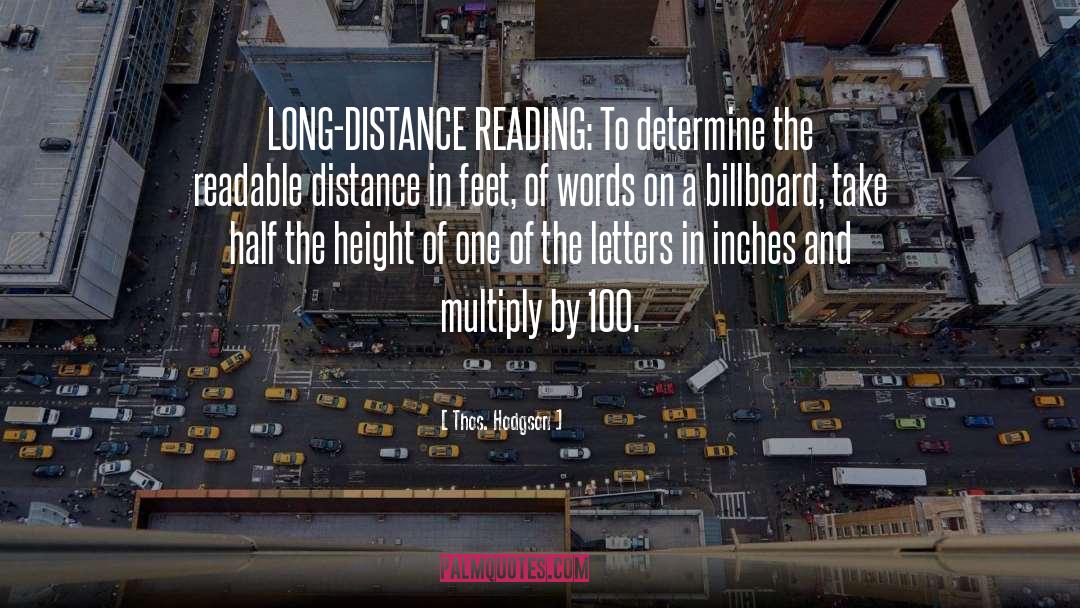Thos. Hodgson Quotes: LONG-DISTANCE READING: To determine the