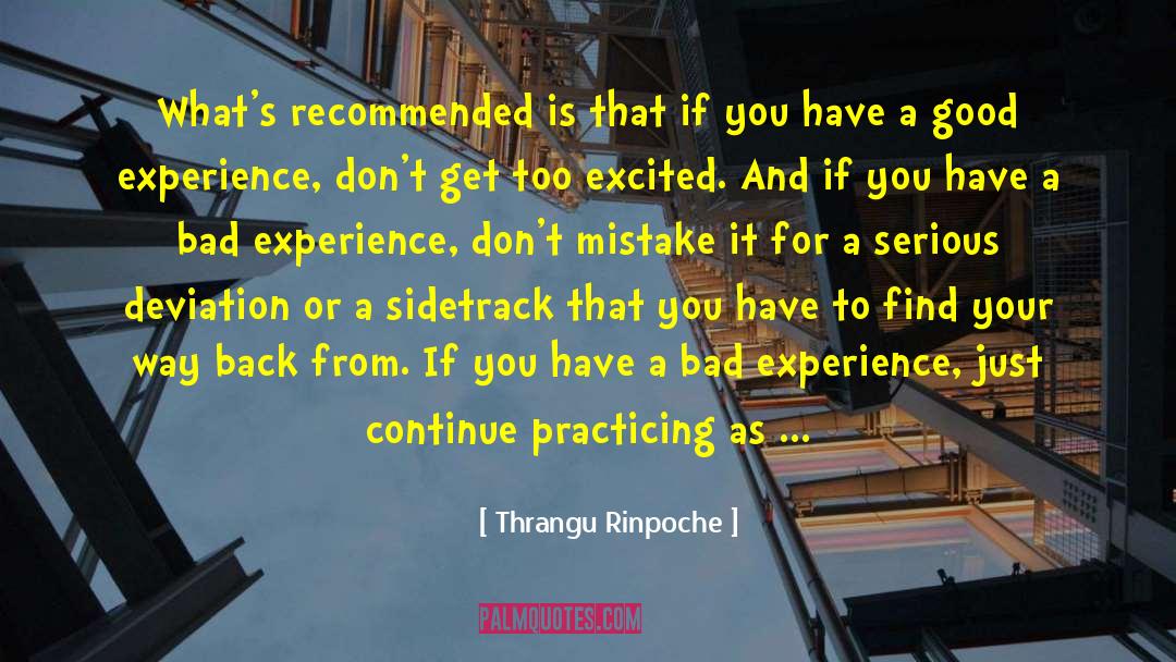 Thrangu Rinpoche Quotes: What's recommended is that if