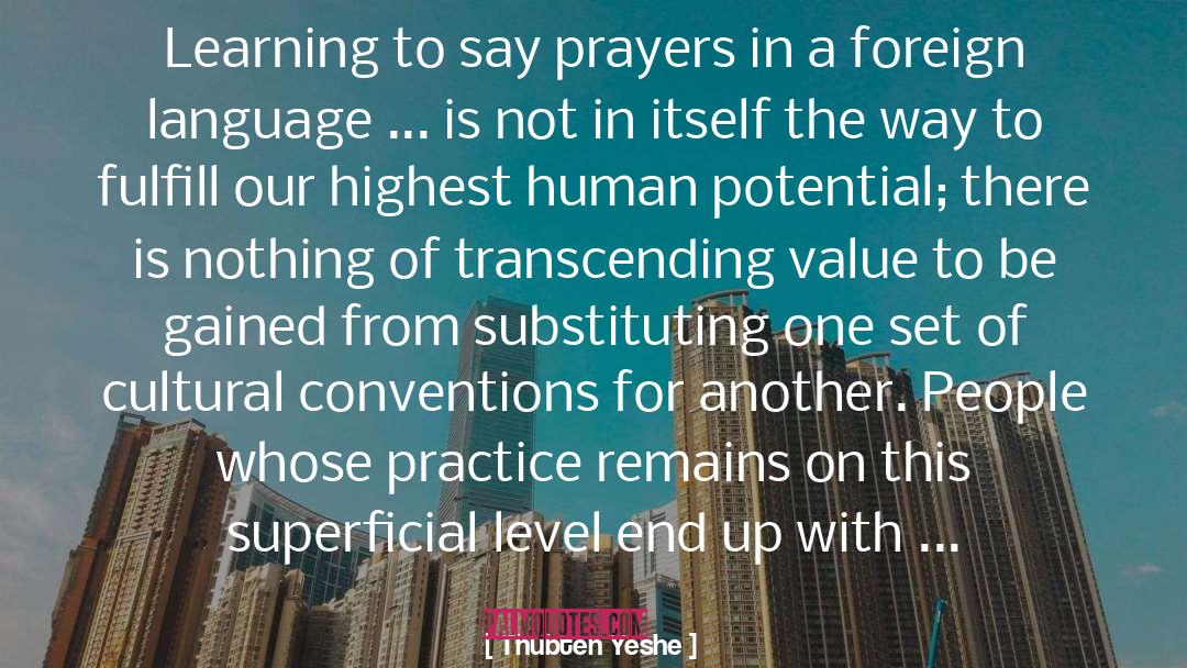 Thubten Yeshe Quotes: Learning to say prayers in