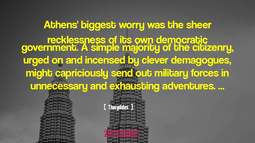 Thucydides Quotes: Athens' biggest worry was the