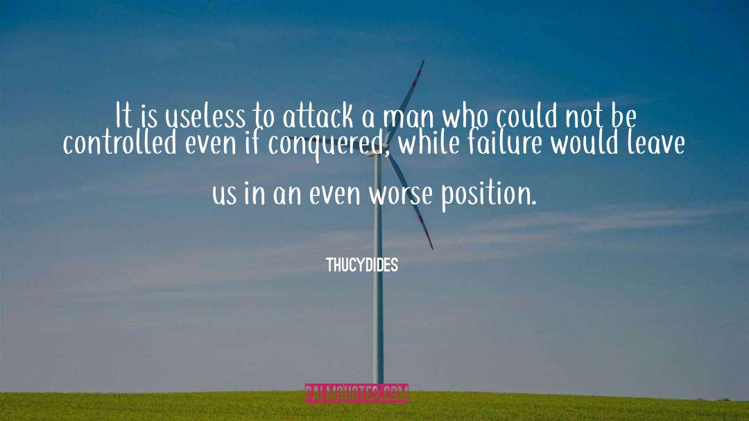 Thucydides Quotes: It is useless to attack