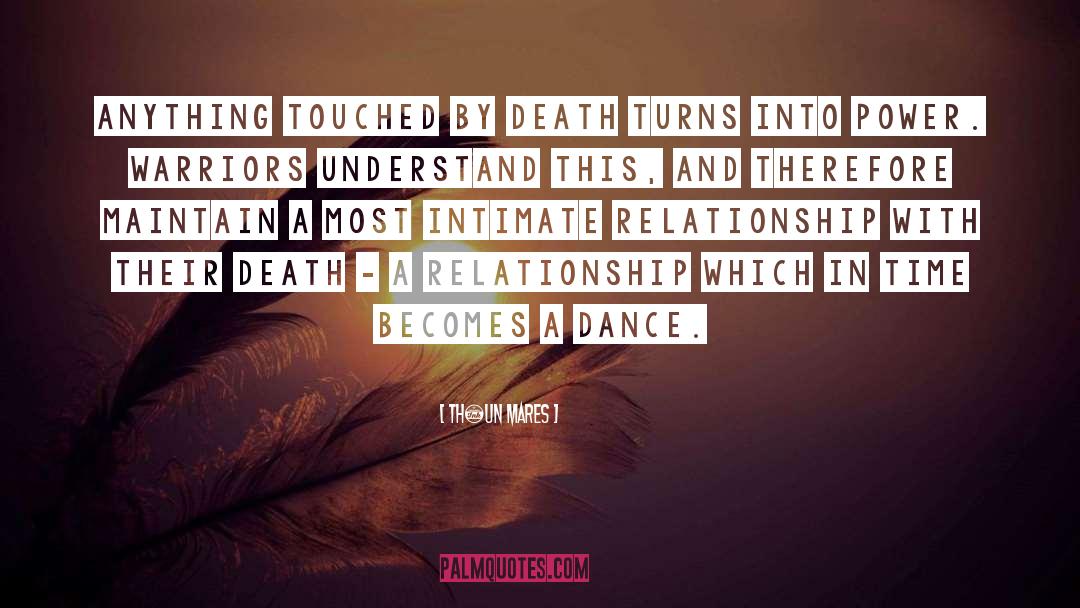 Théun Mares Quotes: Anything touched by death turns