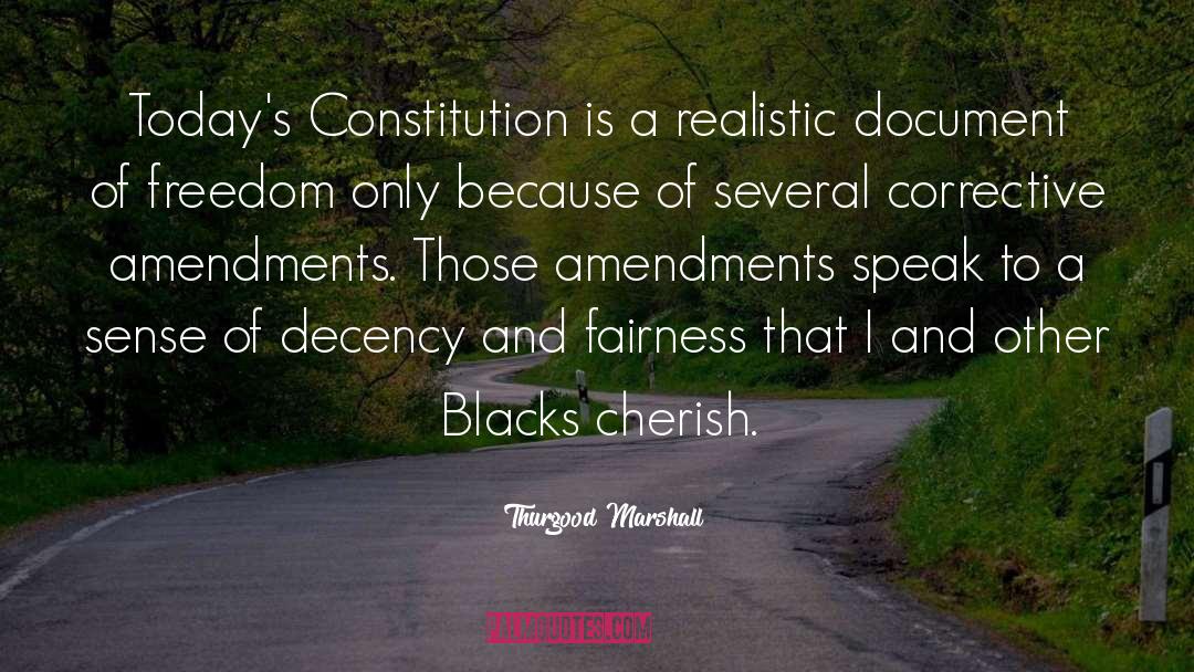 Thurgood Marshall Quotes: Today's Constitution is a realistic