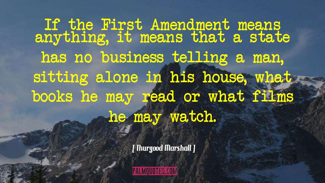 Thurgood Marshall Quotes: If the First Amendment means