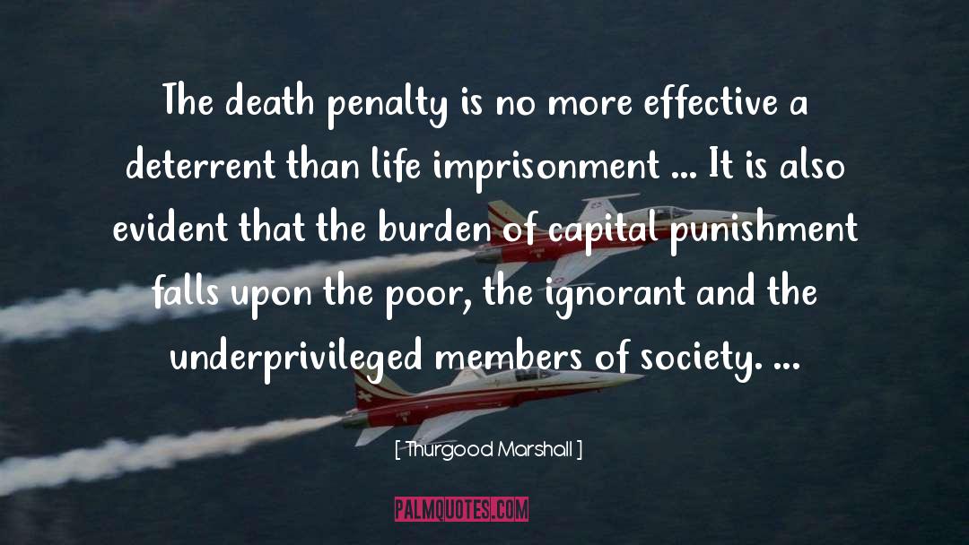 Thurgood Marshall Quotes: The death penalty is no