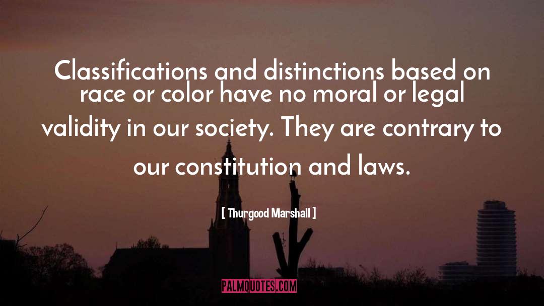 Thurgood Marshall Quotes: Classifications and distinctions based on