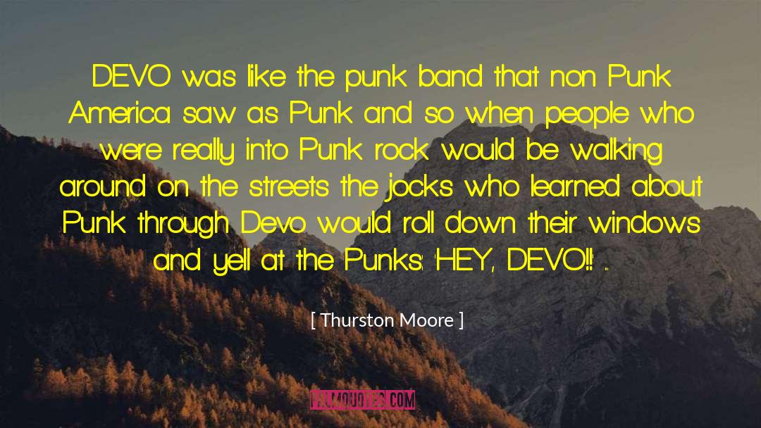 Thurston Moore Quotes: DEVO was like the punk