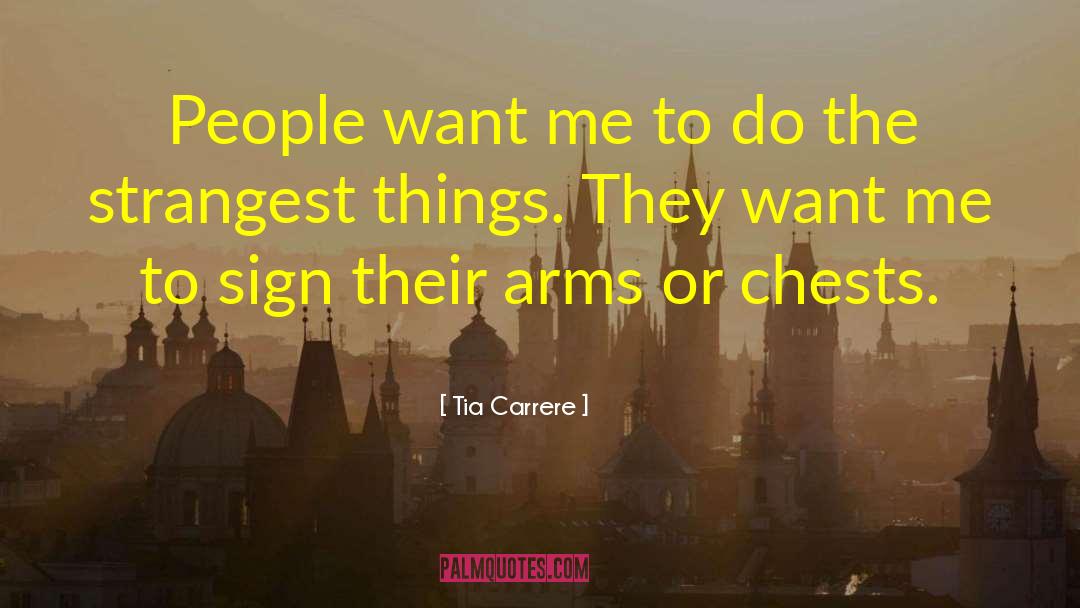 Tia Carrere Quotes: People want me to do