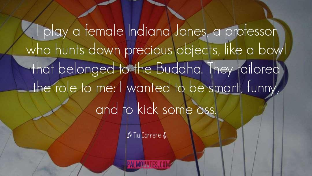 Tia Carrere Quotes: I play a female Indiana