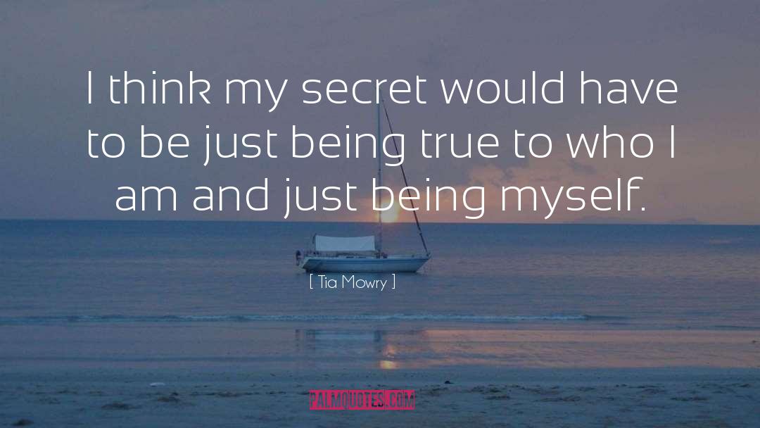 Tia Mowry Quotes: I think my secret would