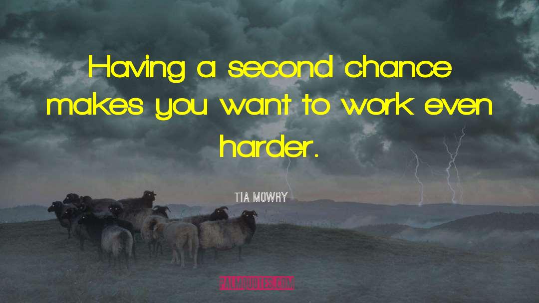 Tia Mowry Quotes: Having a second chance makes