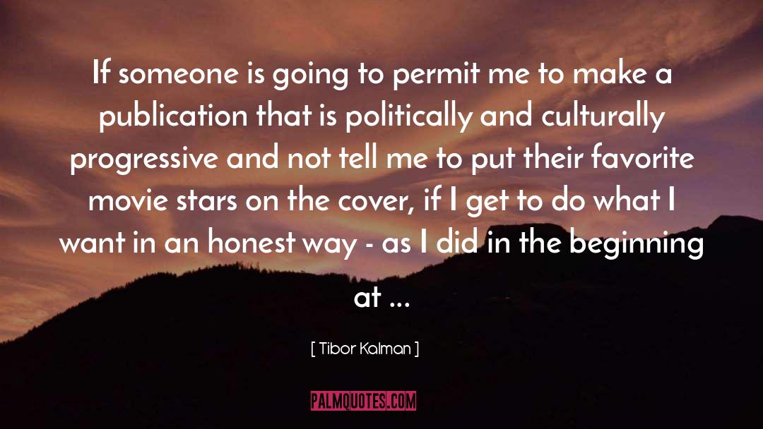 Tibor Kalman Quotes: If someone is going to