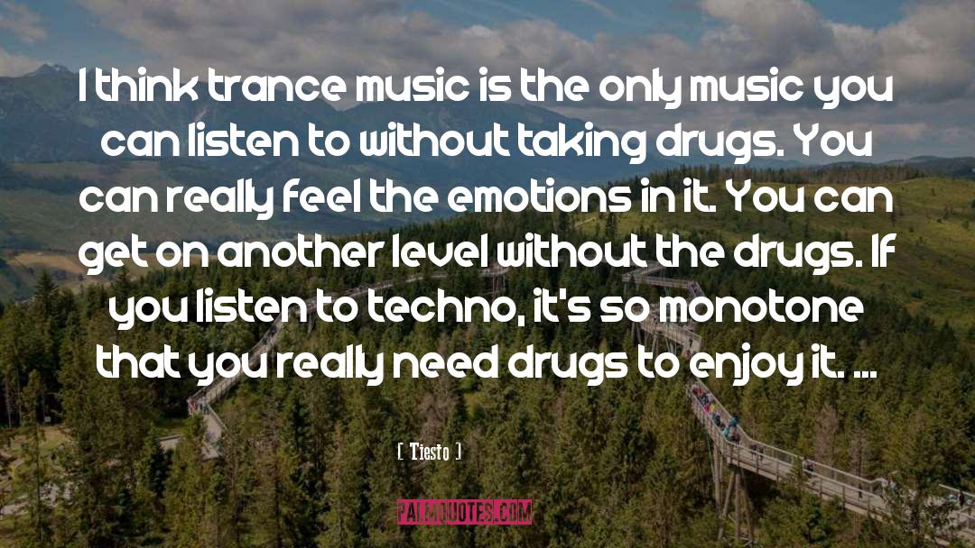 Tiesto Quotes: I think trance music is