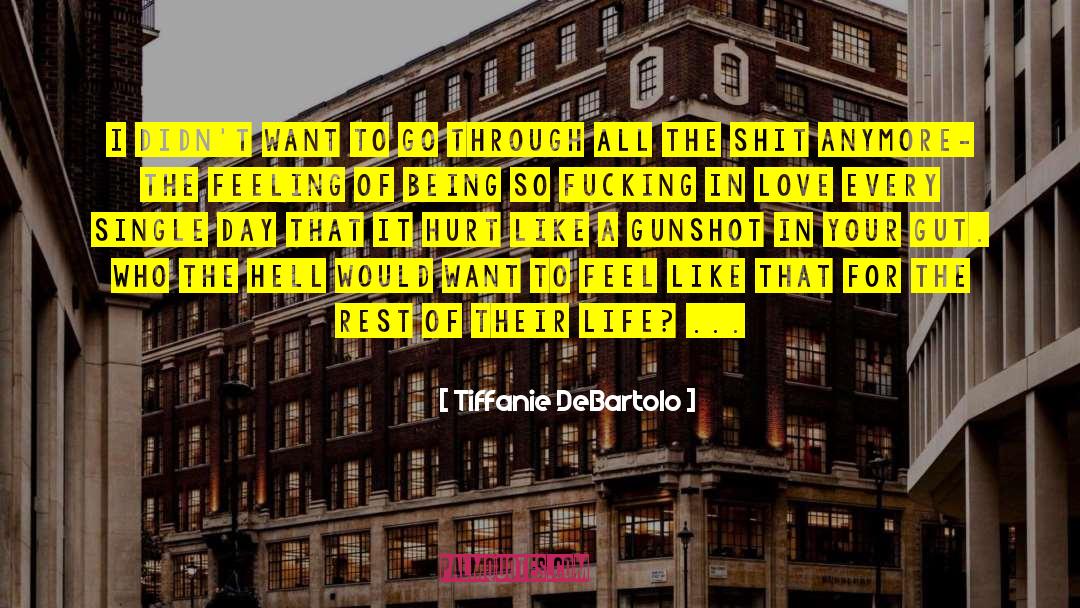 Tiffanie DeBartolo Quotes: I didn't want to go
