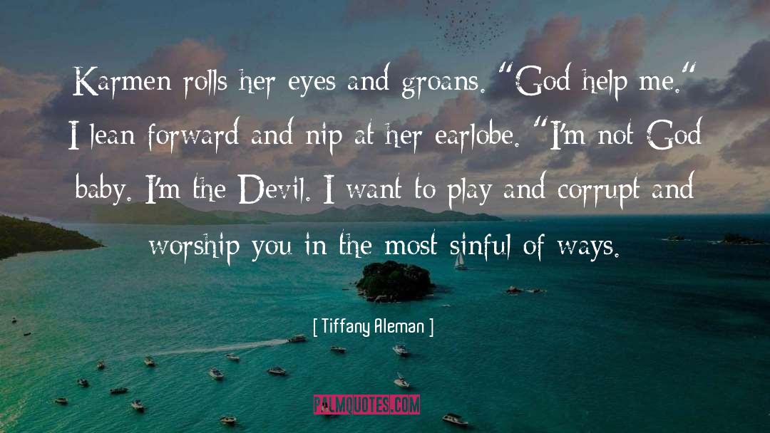 Tiffany Aleman Quotes: Karmen rolls her eyes and