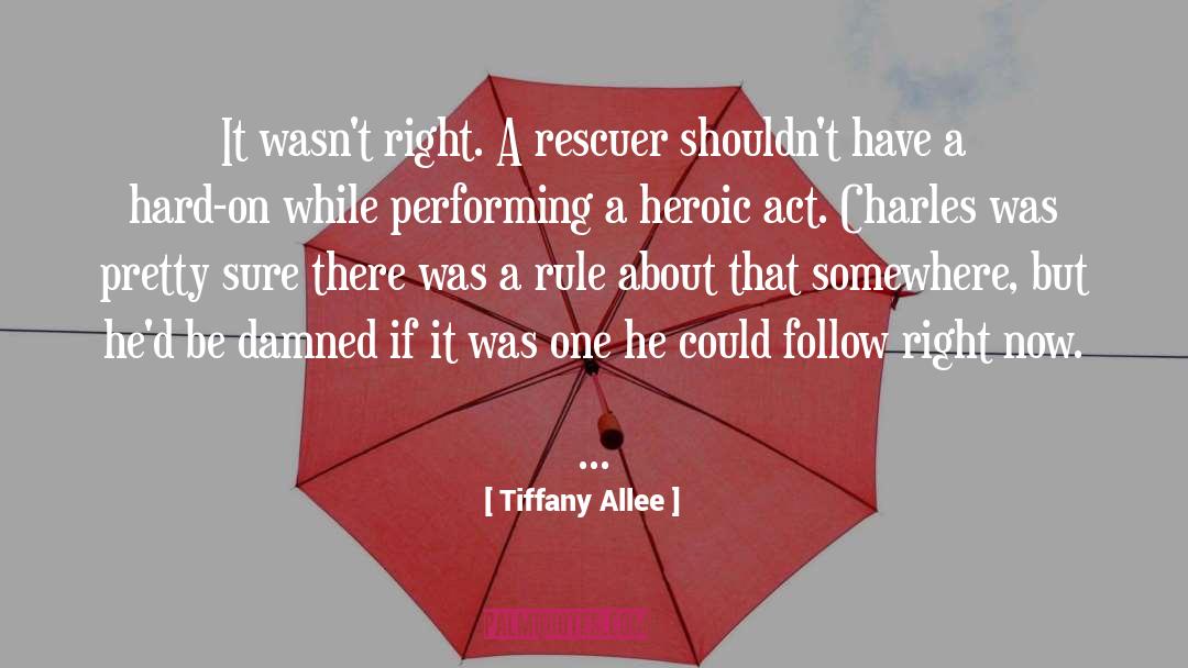 Tiffany Allee Quotes: It wasn't right. A rescuer