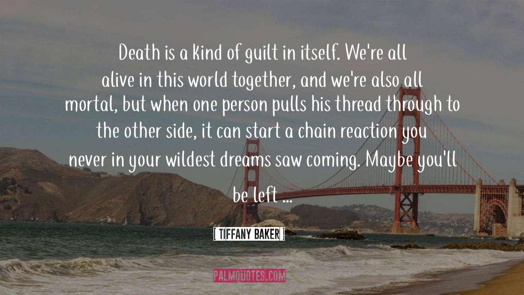 Tiffany Baker Quotes: Death is a kind of