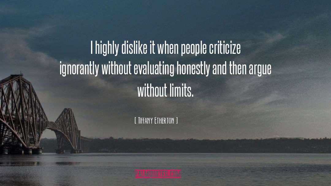 Tiffany Etherton Quotes: I highly dislike it when