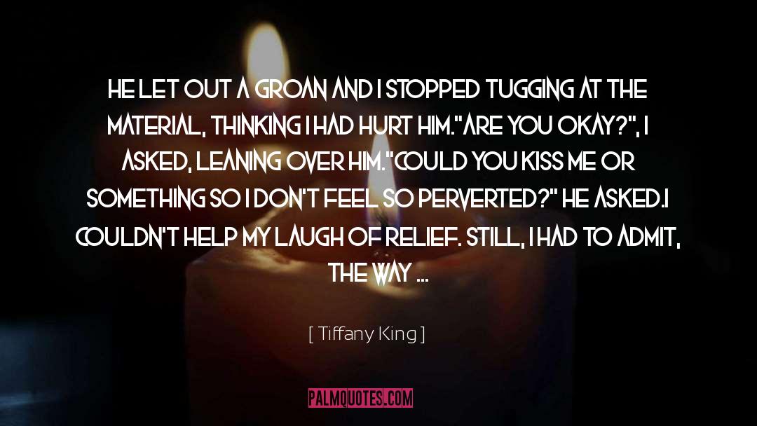 Tiffany King Quotes: He let out a groan