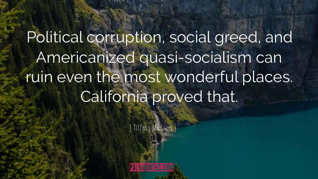 Tiffany Madison Quotes: Political corruption, social greed, and