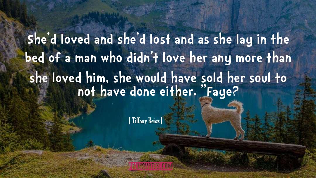 Tiffany Reisz Quotes: She'd loved and she'd lost