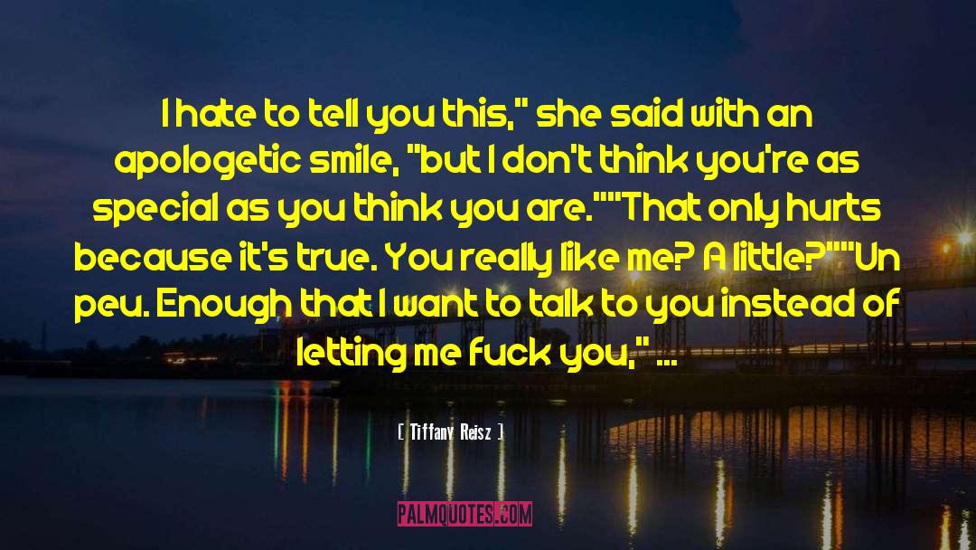 Tiffany Reisz Quotes: I hate to tell you