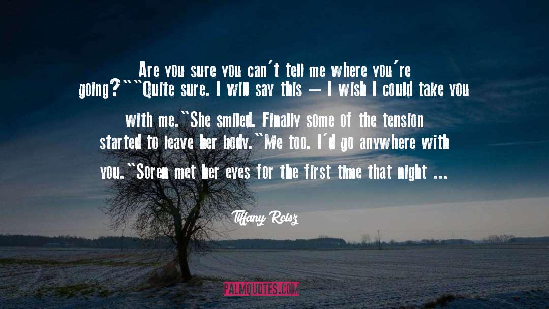 Tiffany Reisz Quotes: Are you sure you can't