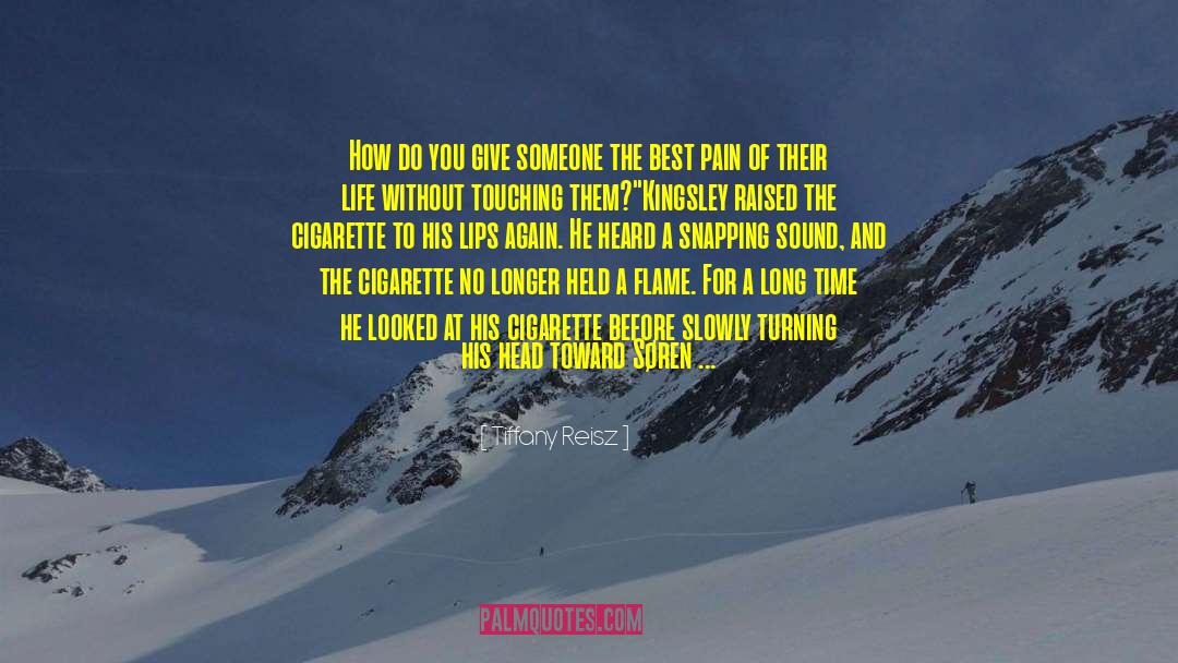 Tiffany Reisz Quotes: How do you give someone