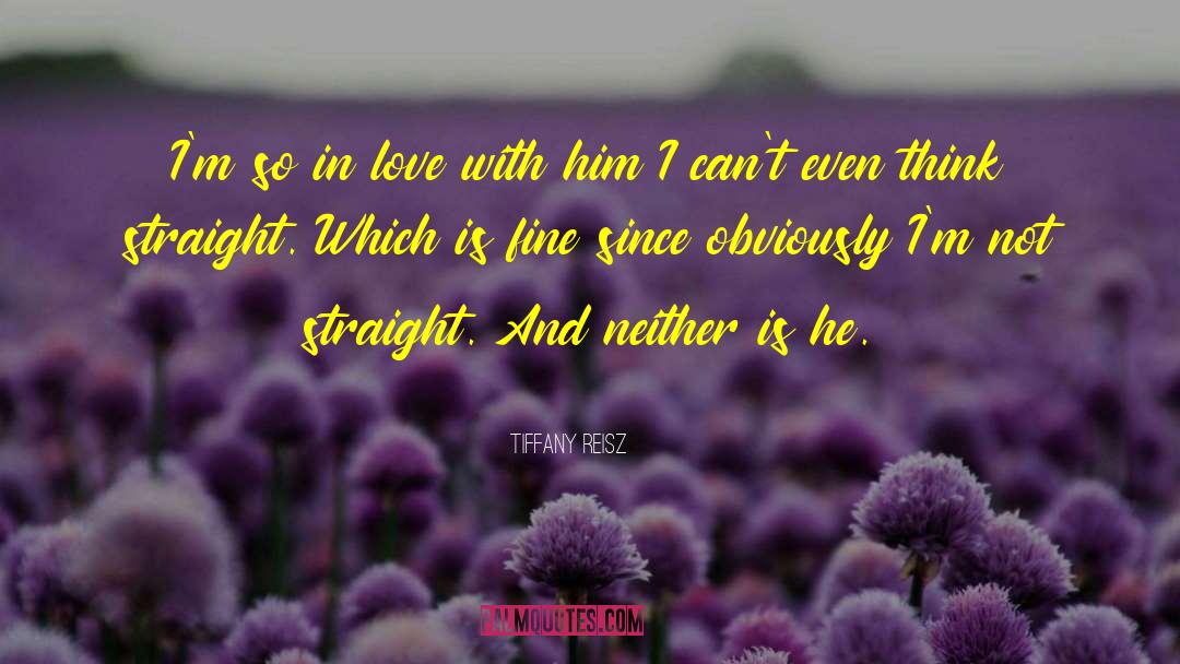 Tiffany Reisz Quotes: I'm so in love with