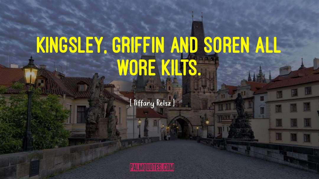 Tiffany Reisz Quotes: Kingsley, Griffin and Soren all