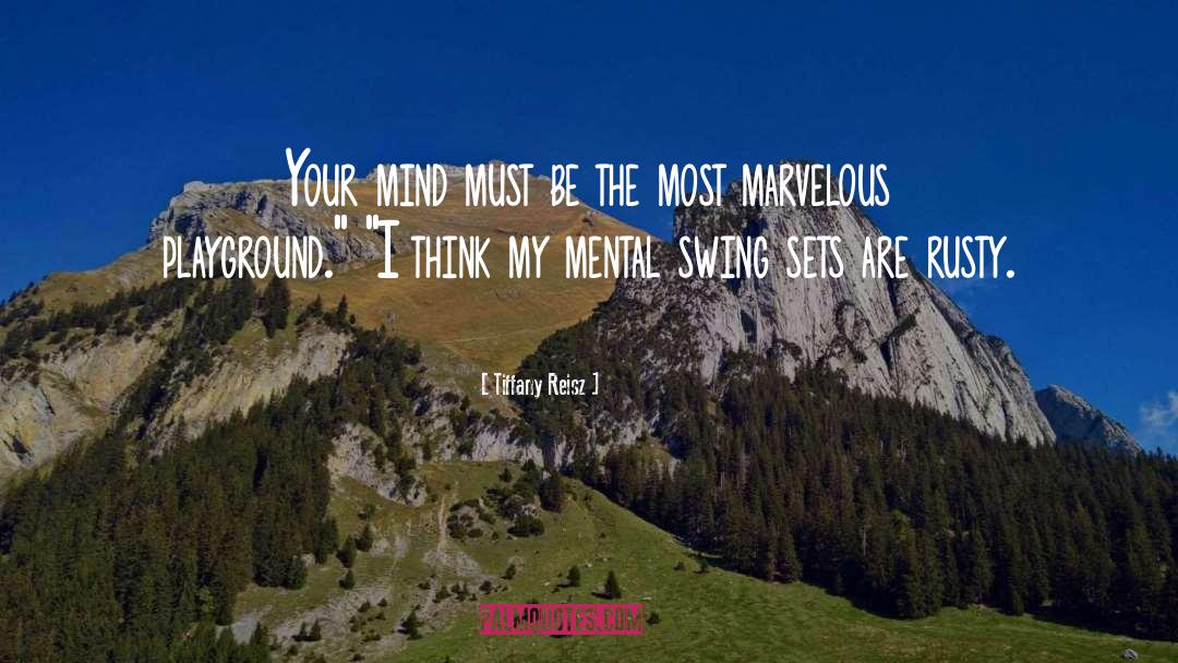 Tiffany Reisz Quotes: Your mind must be the