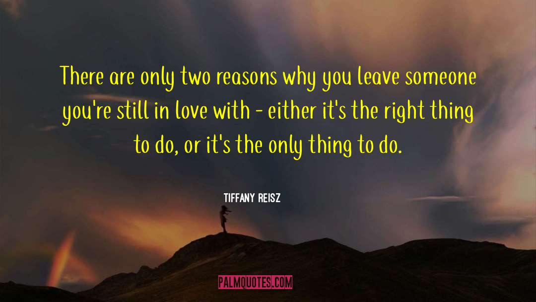 Tiffany Reisz Quotes: There are only two reasons