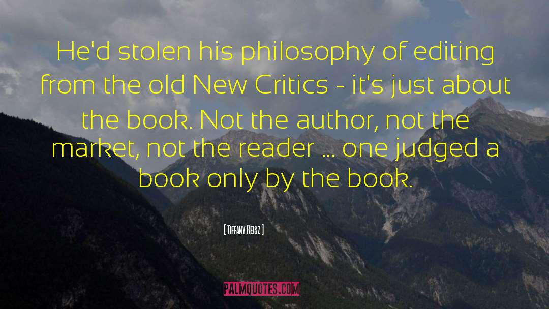 Tiffany Reisz Quotes: He'd stolen his philosophy of