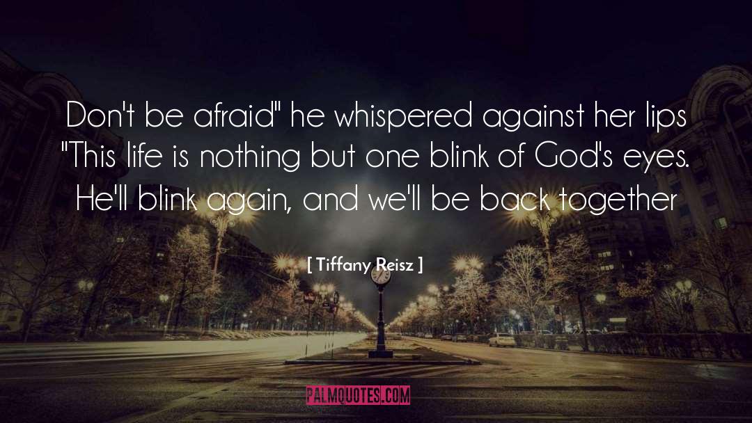 Tiffany Reisz Quotes: Don't be afraid