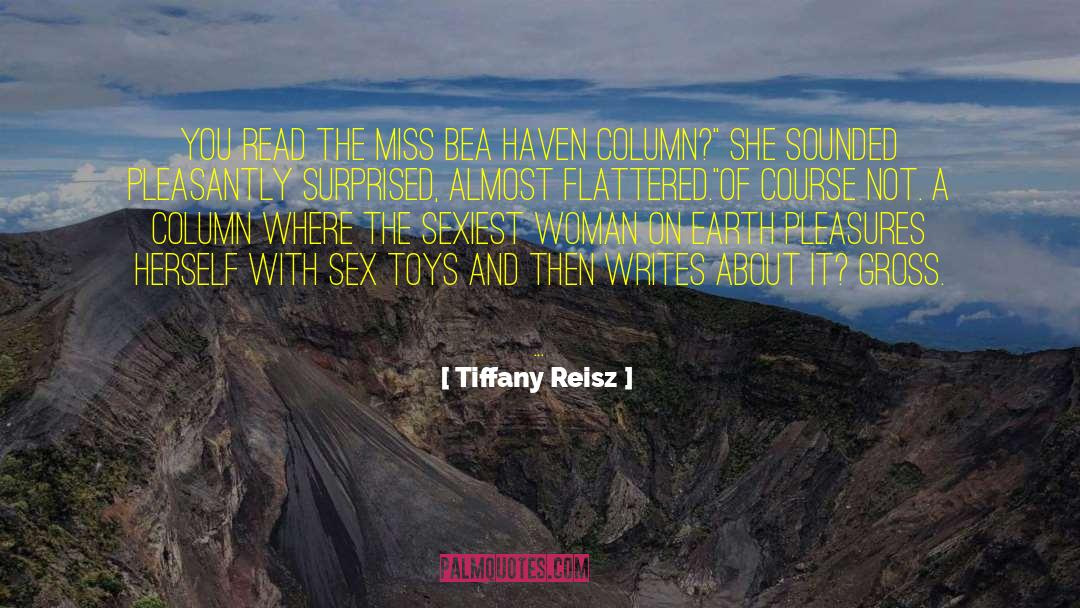 Tiffany Reisz Quotes: You read the Miss Bea