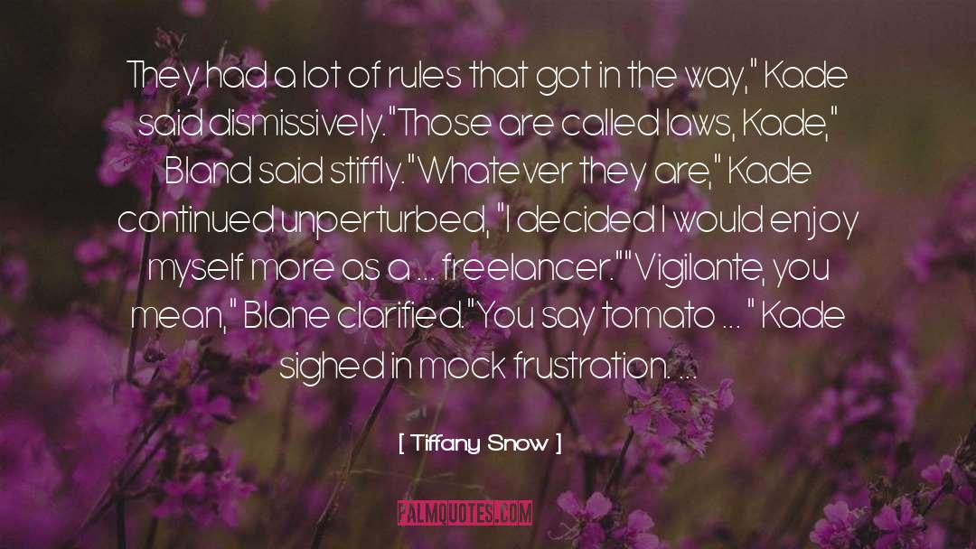 Tiffany Snow Quotes: They had a lot of