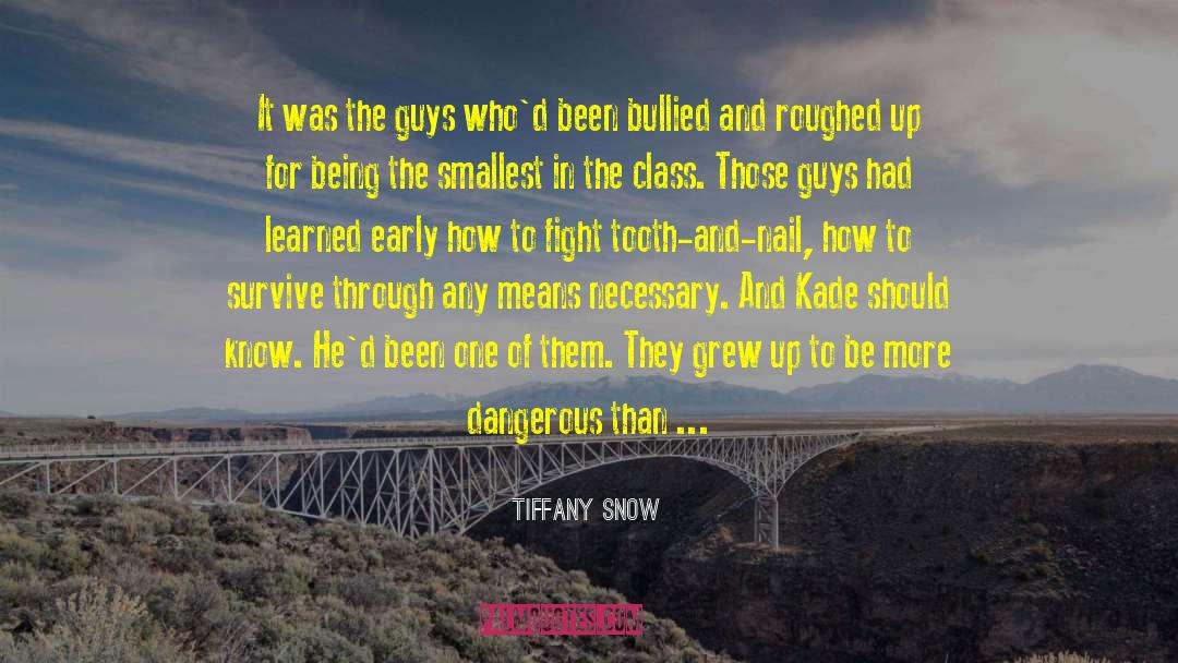 Tiffany Snow Quotes: It was the guys who'd