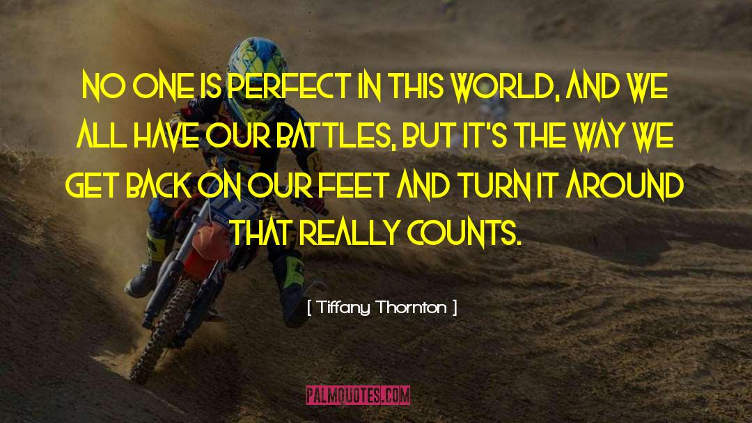 Tiffany Thornton Quotes: No one is perfect in