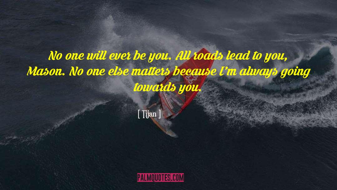 Tijan Quotes: No one will ever be